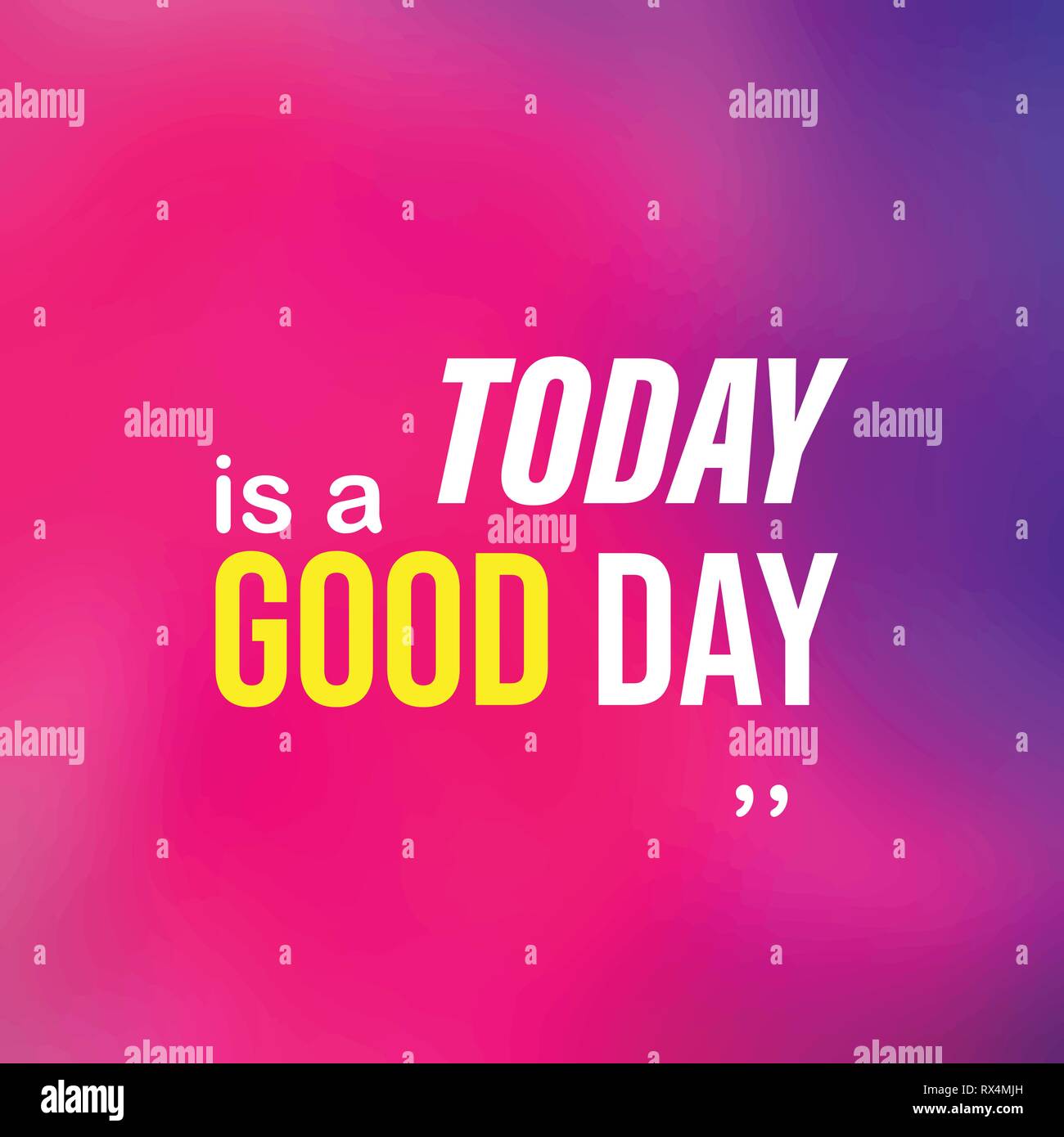 today is a good day. Life quote with modern background vector illustration Stock Vector Image