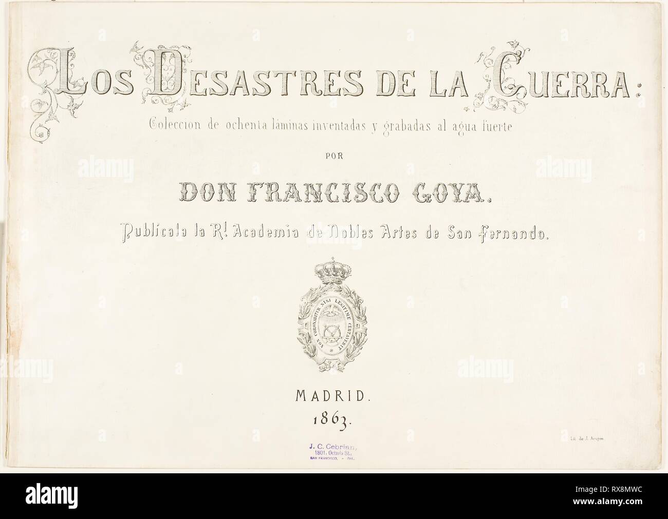Title Page and biographical introduction for The Disasters of War. Francisco José de Goya y Lucientes; Spanish, 1746-1828. Date: 1862-1863. Dimensions: 240 x 337 mm. Origin: Spain. Museum: The Chicago Art Institute. Stock Photo