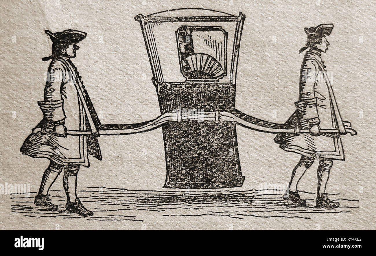 A 1900 illustration of an old sedan chair carried by two bearers. It was introduced  in London Sir Saunders Duncombe after seeing one in Sedan (France) and quickly became popular as a mode of public transport throughout Britain, especially in the narrow streets of Edinburgh, Scotland. The removable   roof allowed for the tall, elaborate headdresses sported by fashionable ladies at the time and 'link boys' would carry torches at night to light the way. Stock Photo