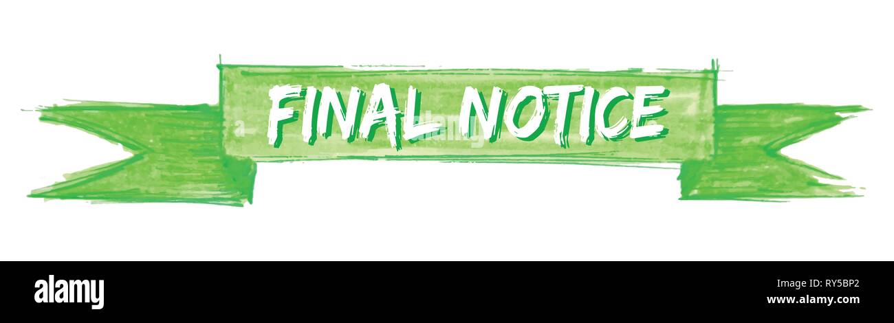 final notice hand painted ribbon sign Stock Vector