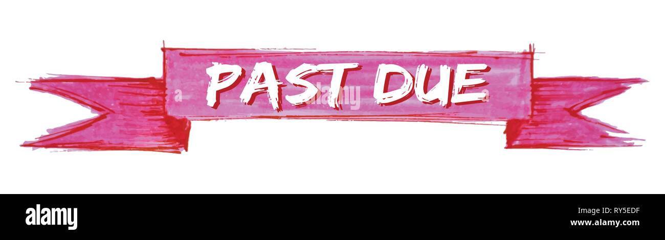 past due hand painted ribbon sign Stock Vector Image & Art - Alamy