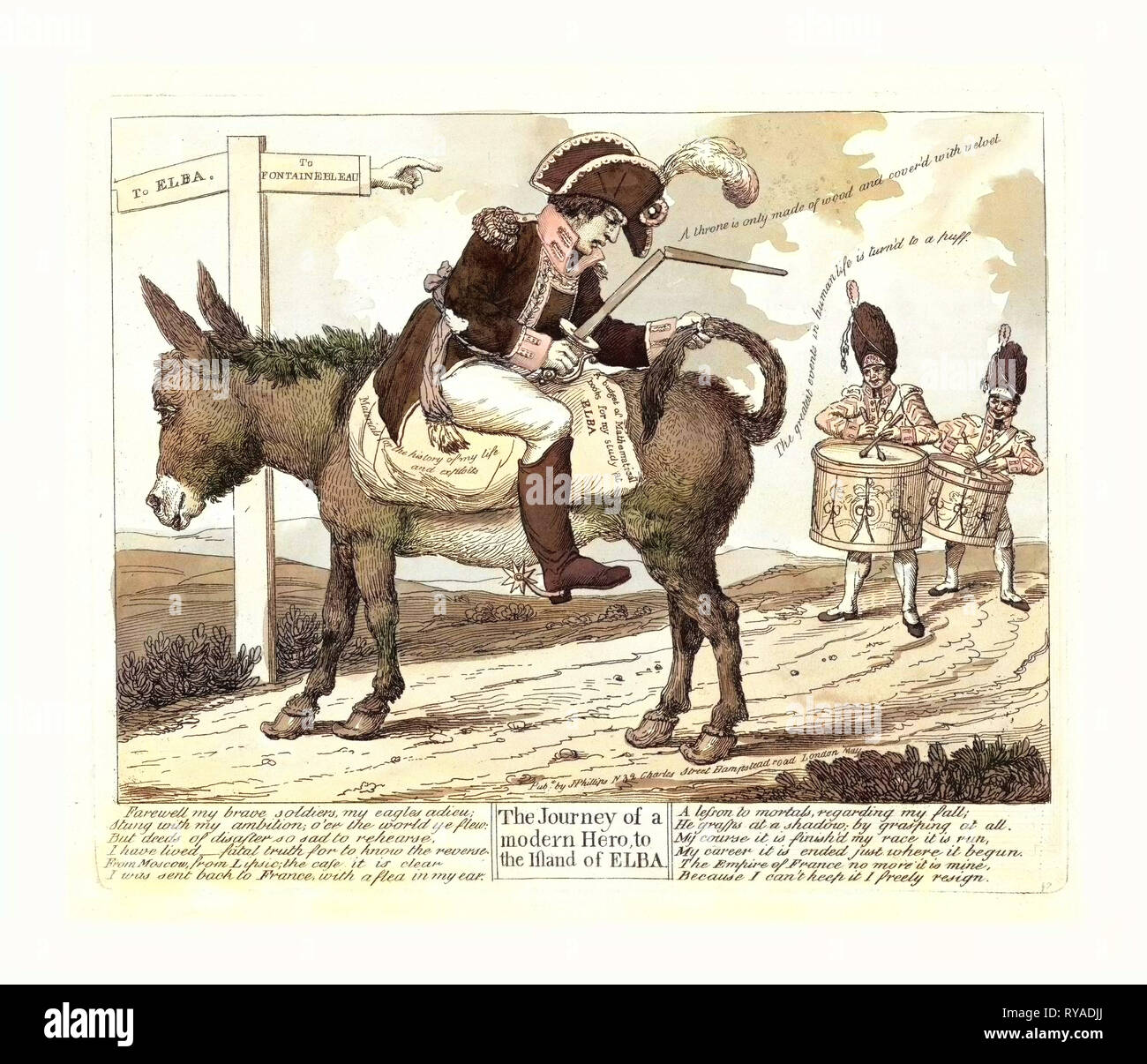 The Journey of a Modern Hero, to the Island of Elba, London, 1814, Napoleon I Seated Backwards on a Donkey on the Road to Elba from Fontainebleau, He Holds a Broken Sword in One Hand and the Donkey's Tail in the Other While Two Drummers Follow Him Playing a Farewell(?) March. Includes Twelve Lines of Verse Stock Photo