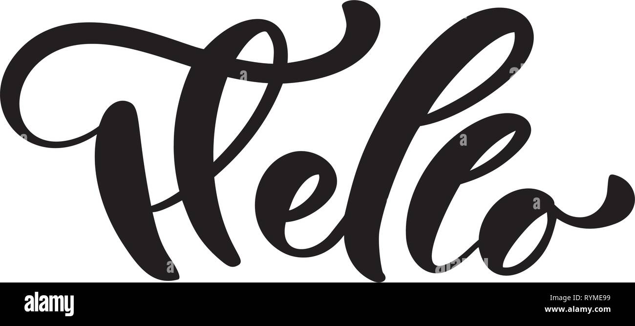 Calligraphy lettering text Hello. Hand drawn Brush Pen phrase isolated ...