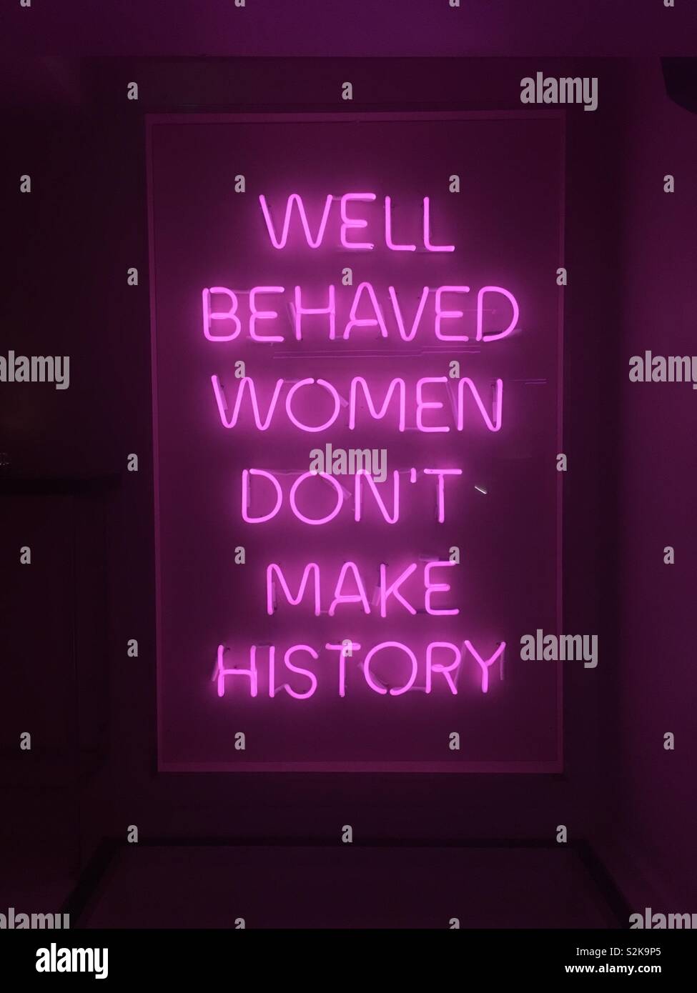 Neon sign ‘well behaved women don’t make history’ Stock Photo - Alamy
