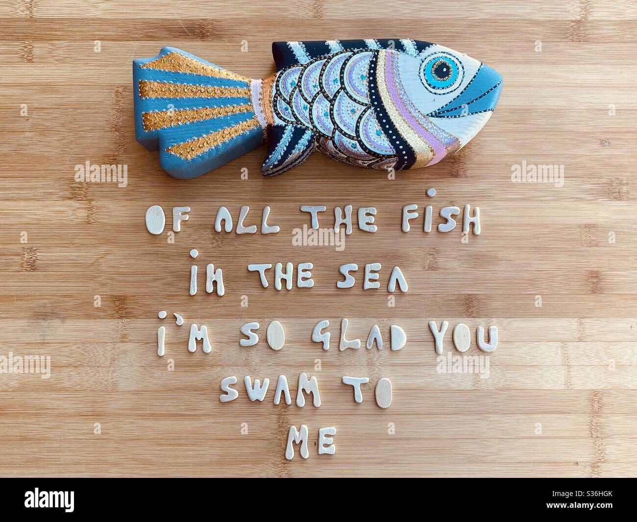 Of all the fish in the sea, I’m so glad you swamto me Stock Photo