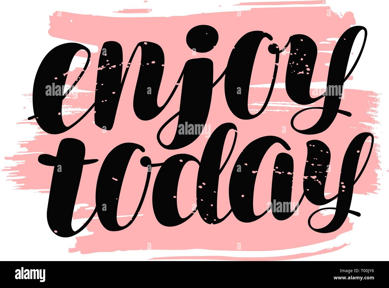 Enjoy Today hand lettering. Positive quote, calligraphy vector illustration Stock Vector