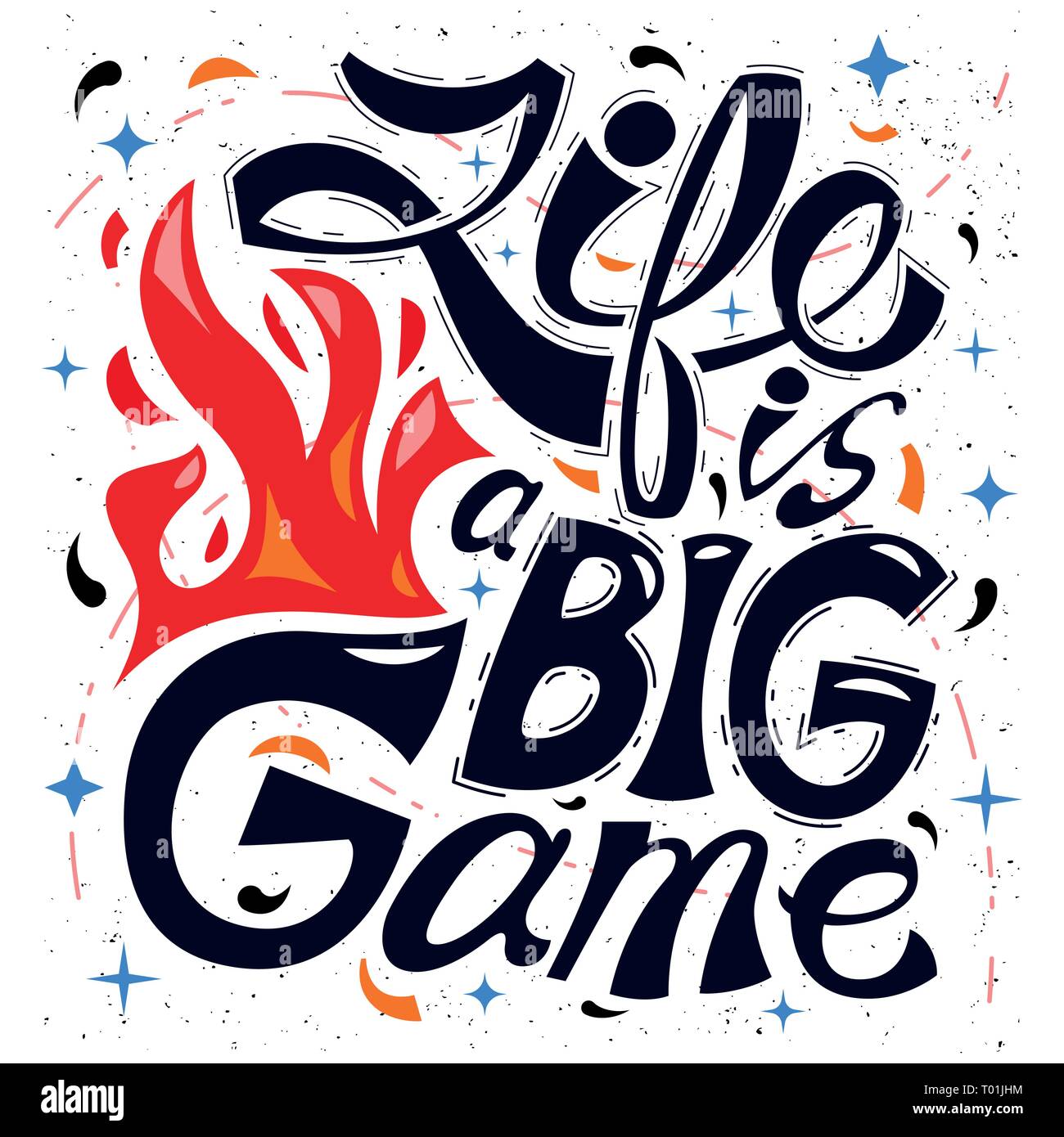 Handwritten inscription Life is a big game. Vector illustration for printing on clothing or poster Stock Vector