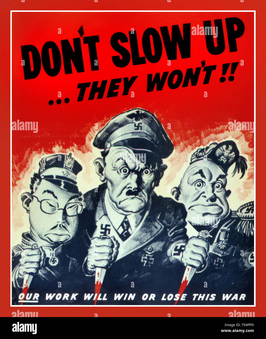 WW2 American Propaganda Poster feauturing Hirohito, Hitler and Mussolini 'Don't Slow Up...They Won't!!' circa 1943 Axis Forces of evil Japan Germany and Italy Stock Photo