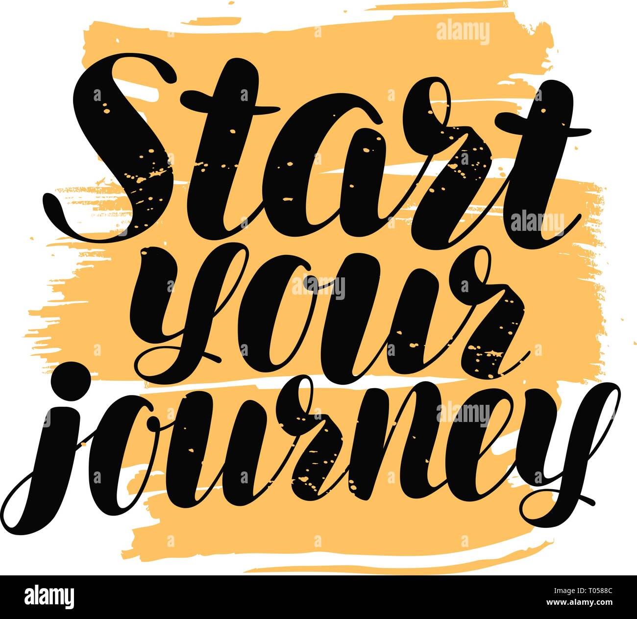 Start your journey hand lettering. Positive quote, calligraphy vector illustration Stock Vector