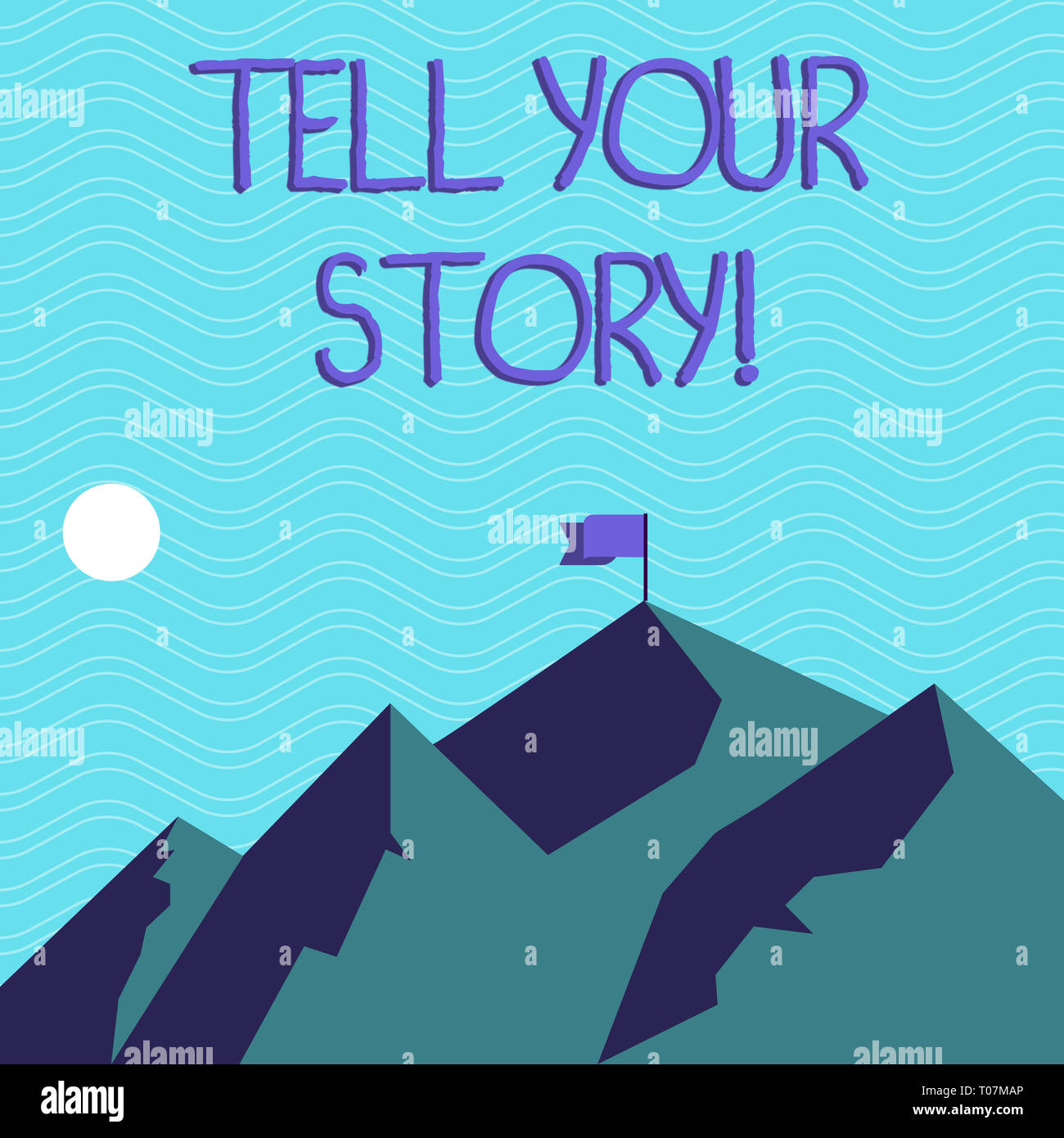 Text Sign Showing Tell Your Story Business Photo Text Share Your Experience Motivate World Mountains With Shadow Indicating Time Of Day And Flag Bann Stock Photo Alamy Text Sign Showing Tell Your Story Business Photo Text Share Your Experience Motivate World Mountains With Shadow Indicating Time Of Day And Flag Bann Stock Photo Alamy
