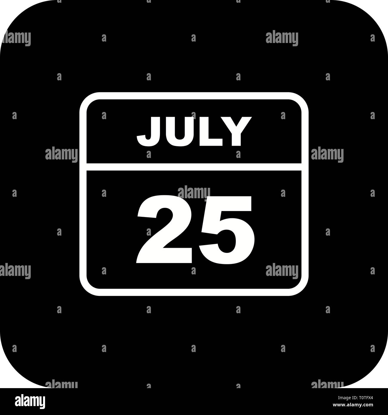July 25th Date on a Single Day Calendar Stock Photo Alamy