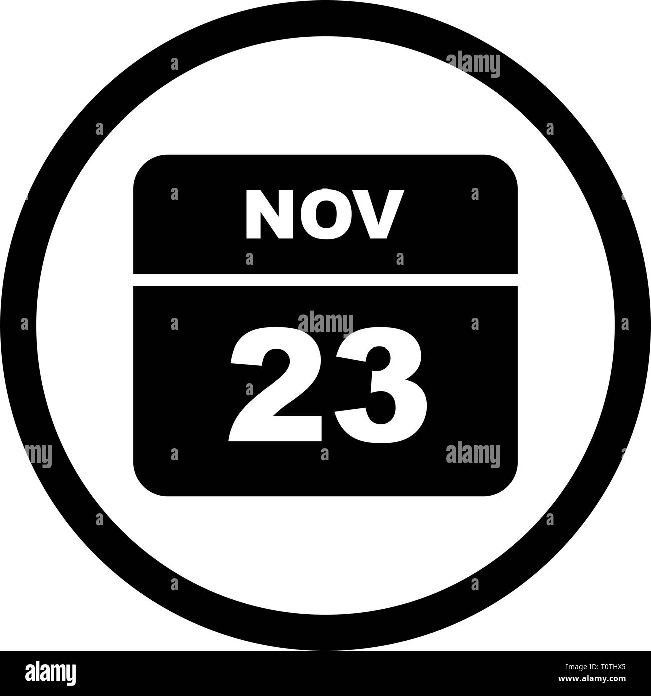 November 23rd Date on a Single Day Calendar Stock Photo Alamy