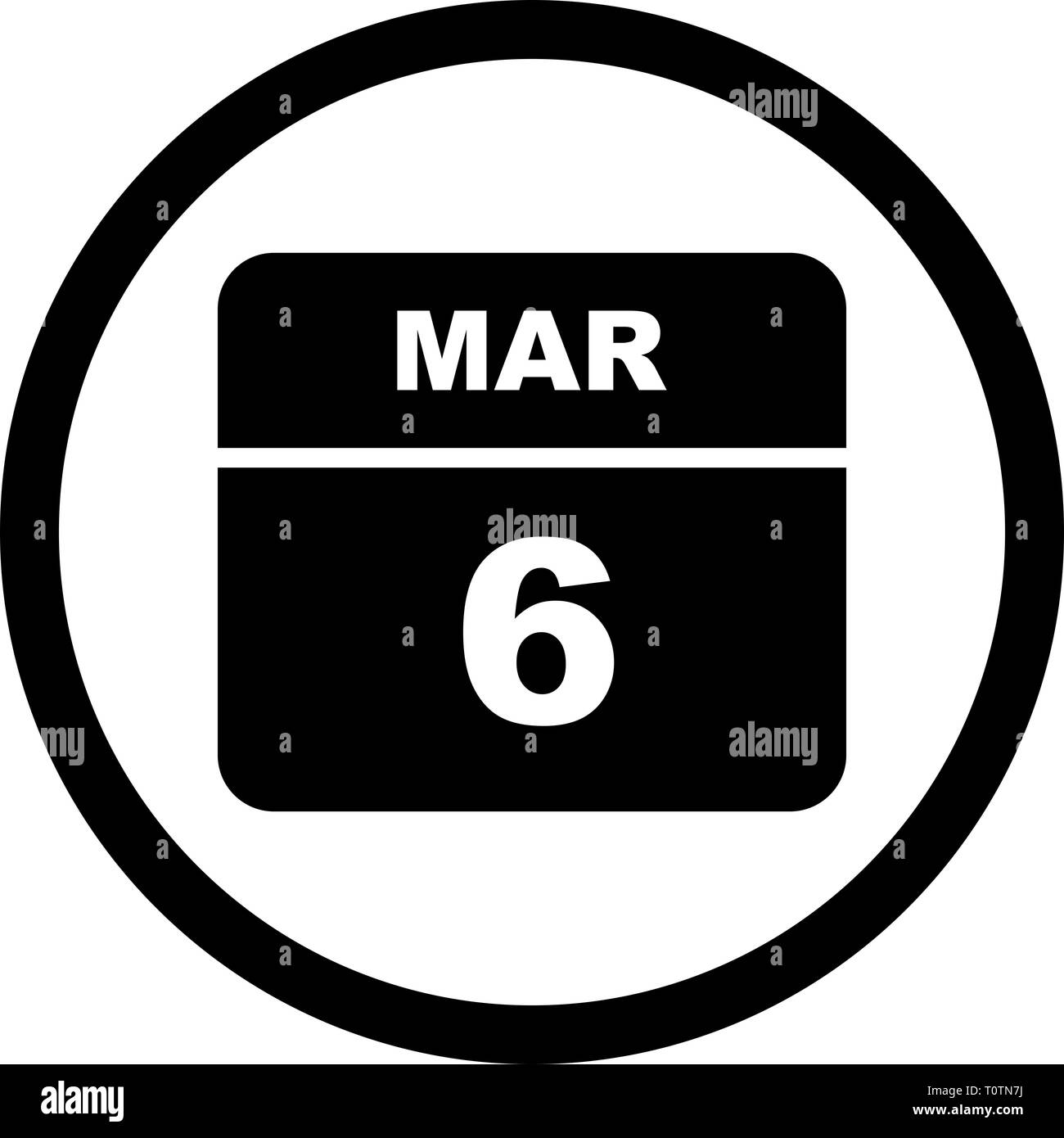 March 6th Date on a Single Day Calendar Stock Photo Alamy