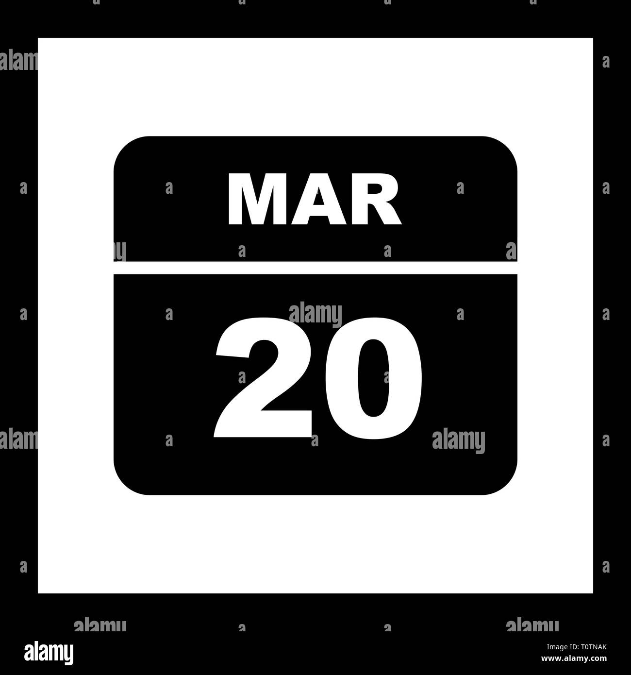 March 20th Date on a Single Day Calendar Stock Photo Alamy