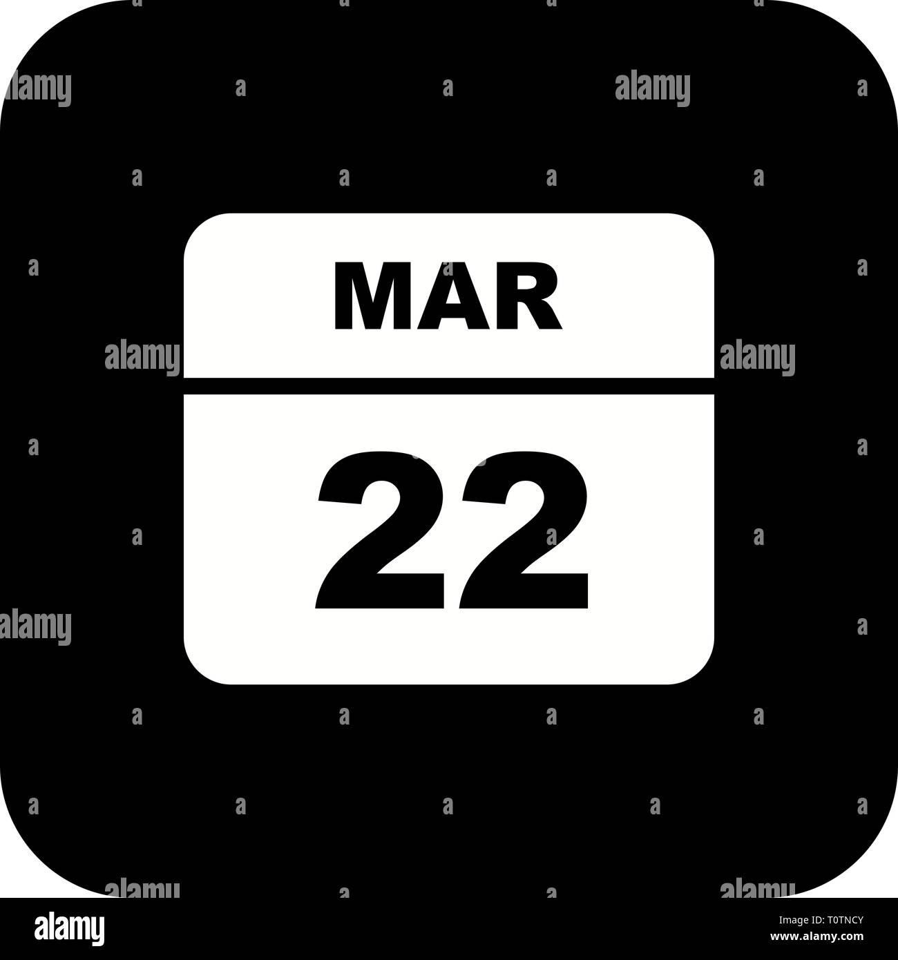 March 22nd Date on a Single Day Calendar Stock Photo Alamy