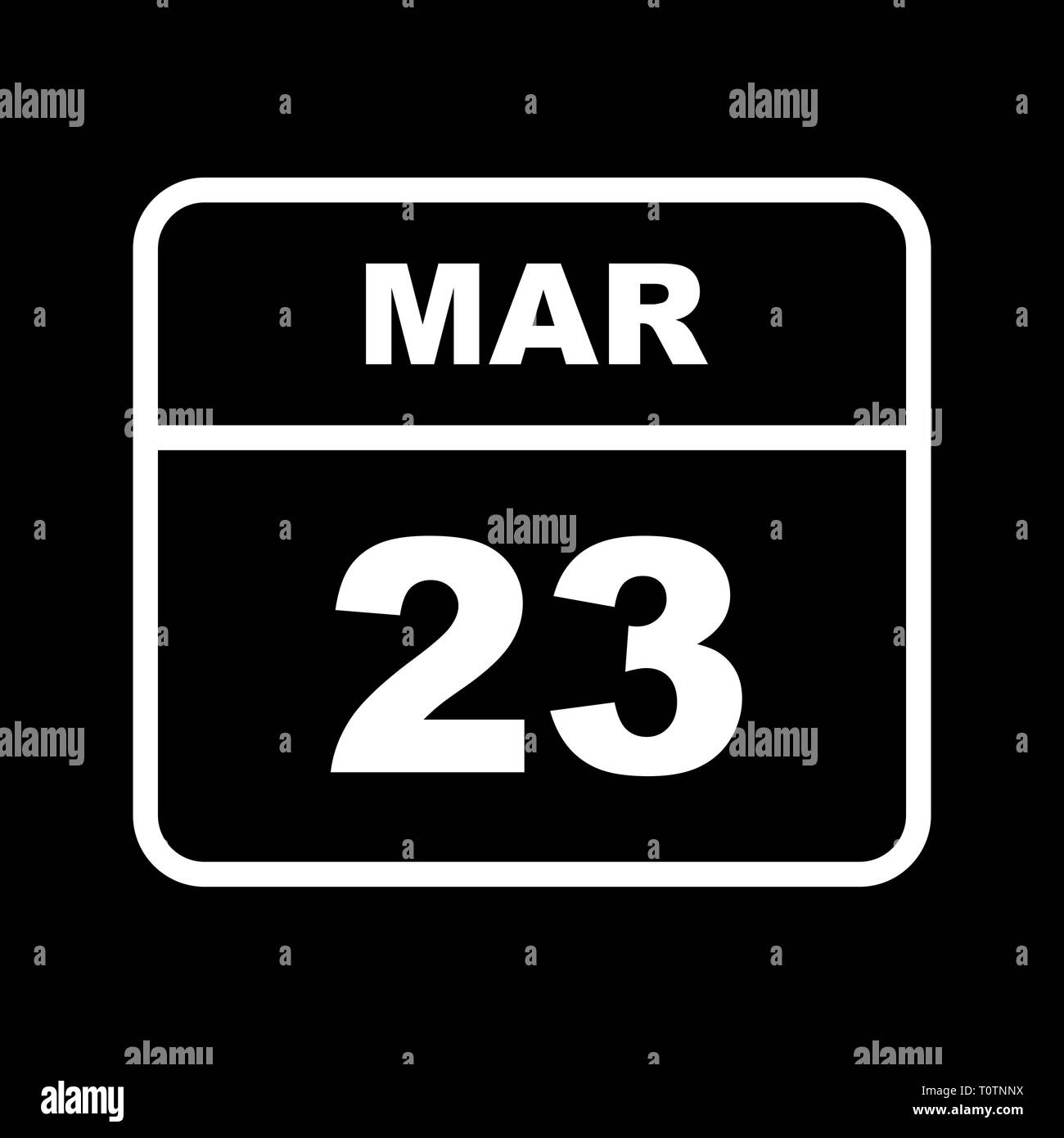 March 23rd Date on a Single Day Calendar Stock Photo Alamy