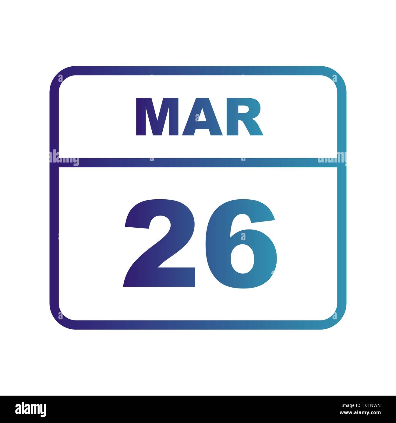 March 26th Date on a Single Day Calendar Stock Photo Alamy