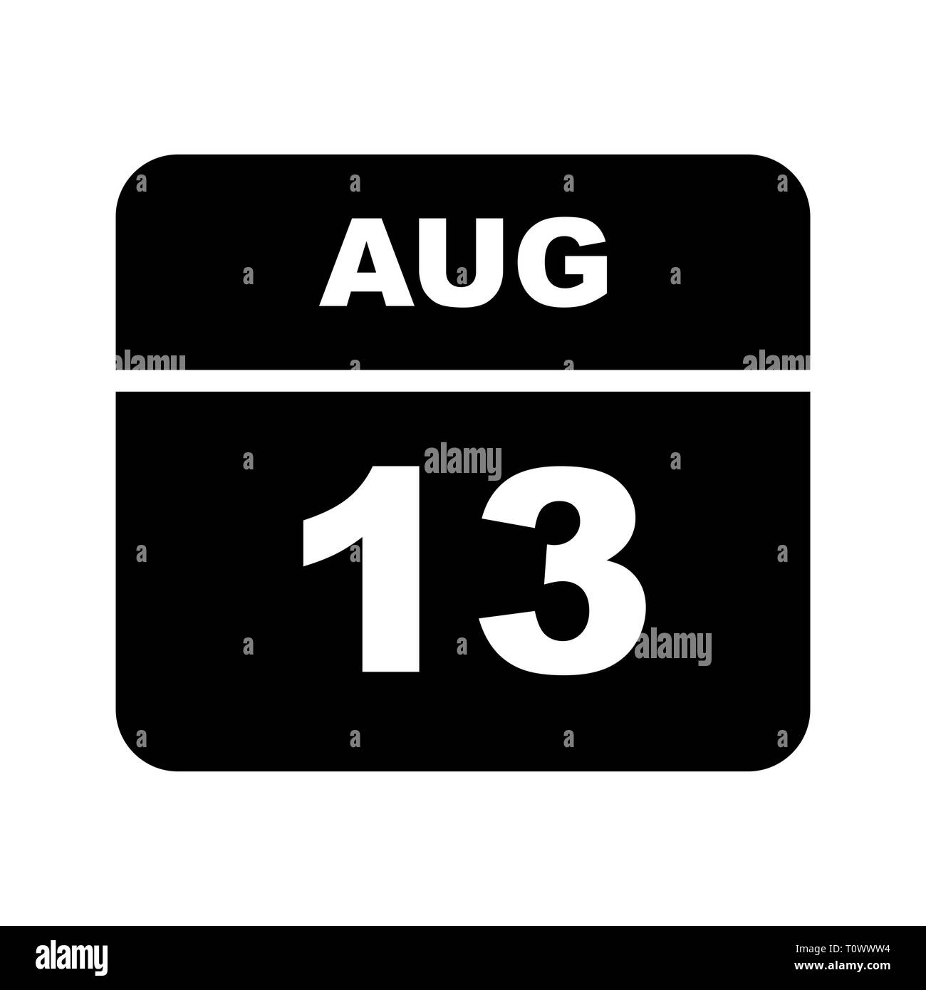 August 13th Date on a Single Day Calendar Stock Photo Alamy