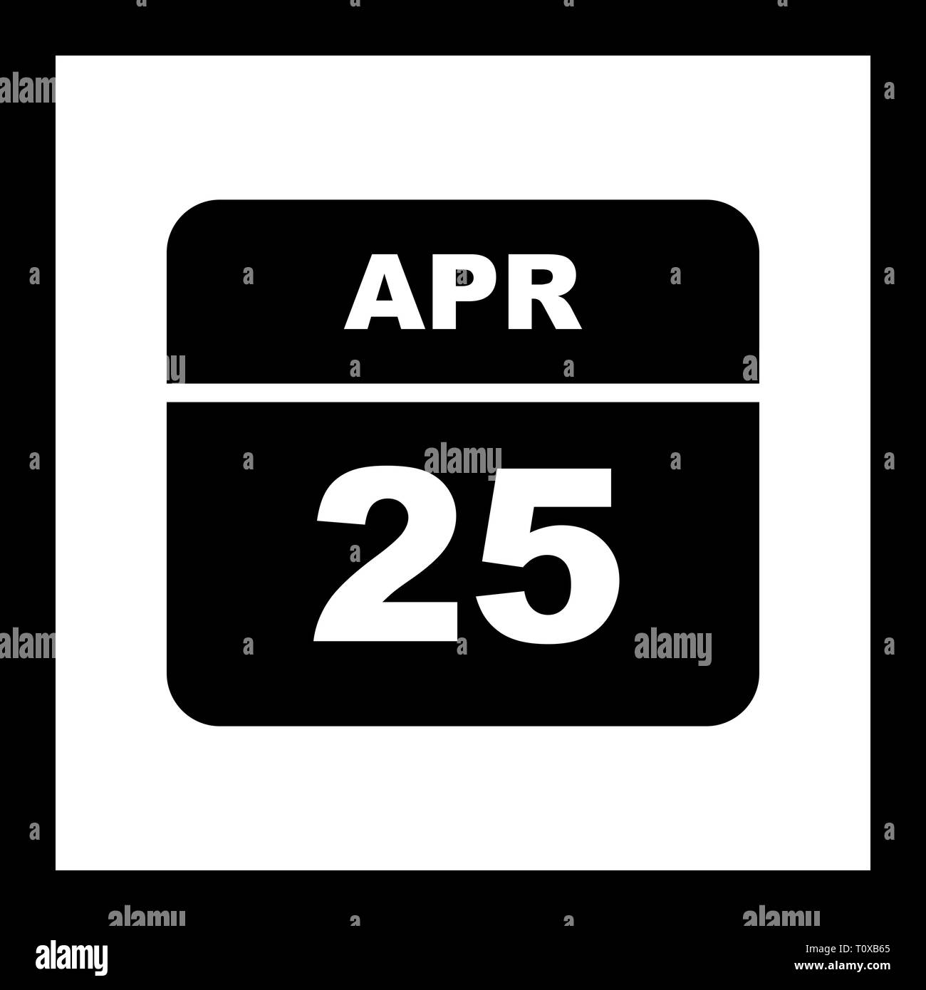 April 25th Date on a Single Day Calendar Stock Photo Alamy