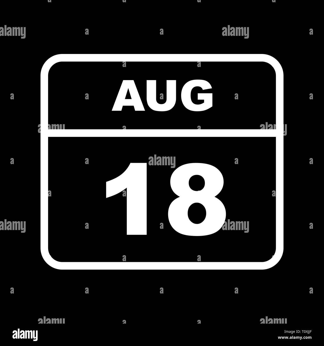 August 18th Date on a Single Day Calendar Stock Photo Alamy