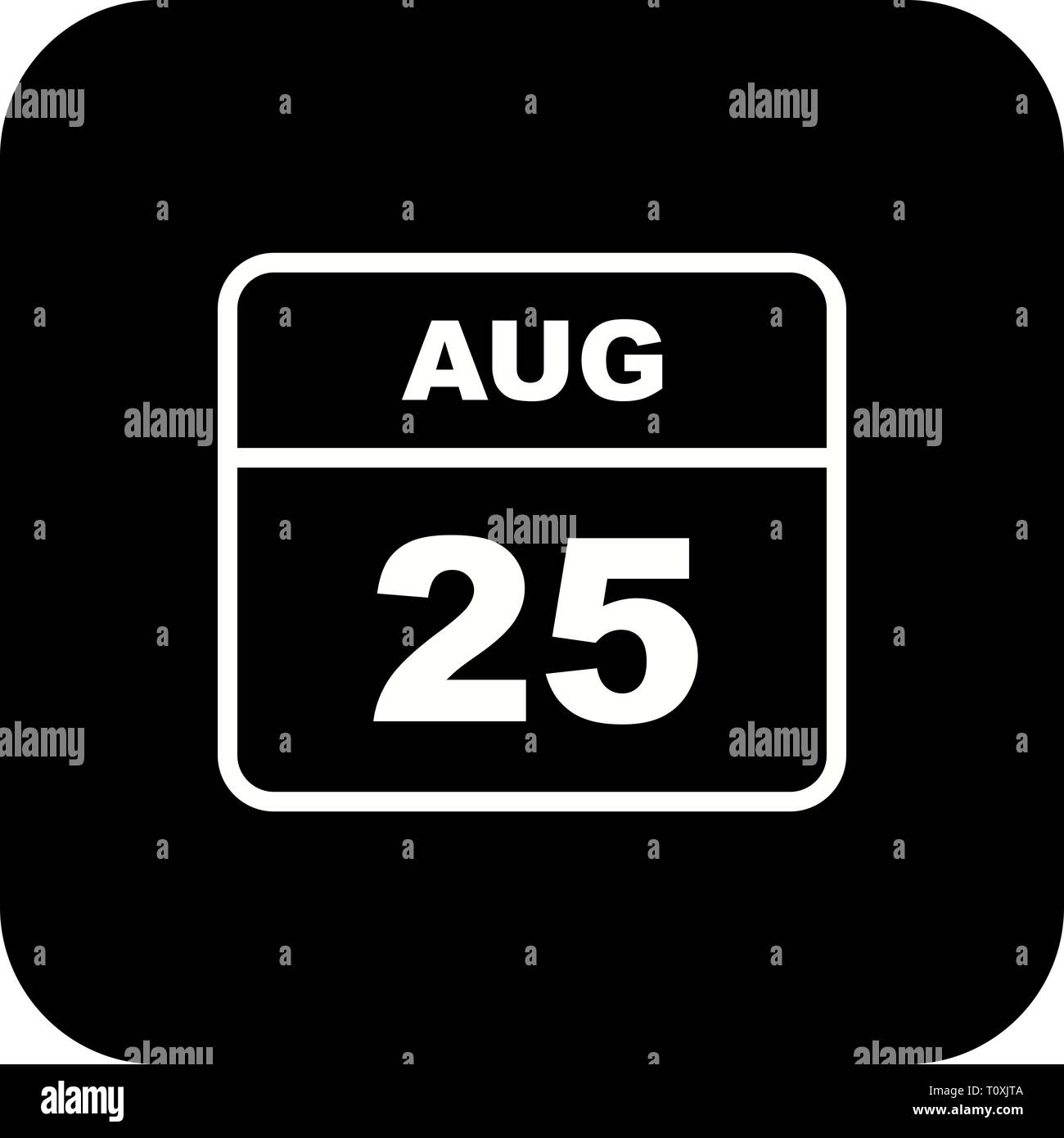 August 25th Date on a Single Day Calendar Stock Photo Alamy