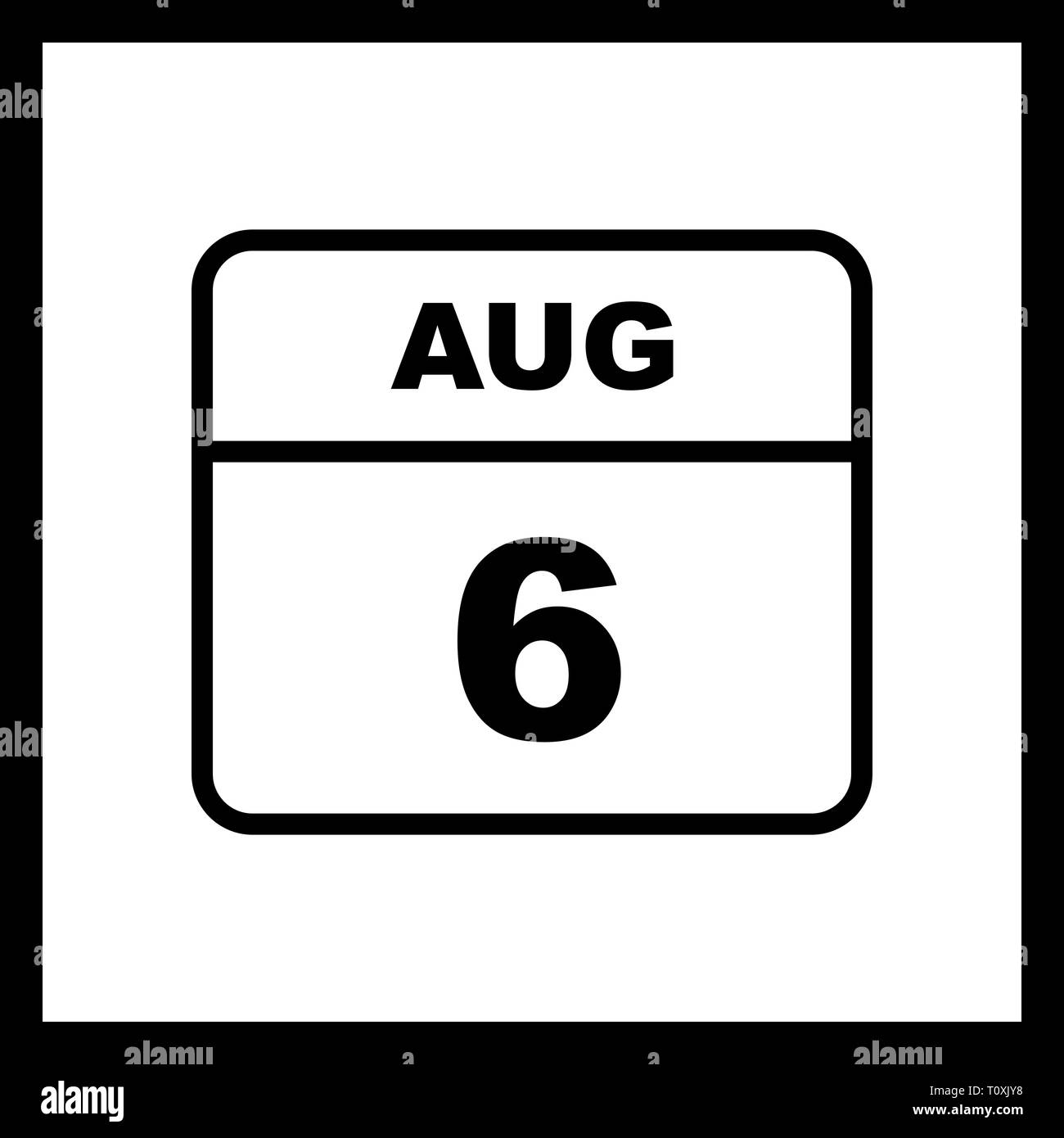 August 6th Date on a Single Day Calendar Stock Photo Alamy