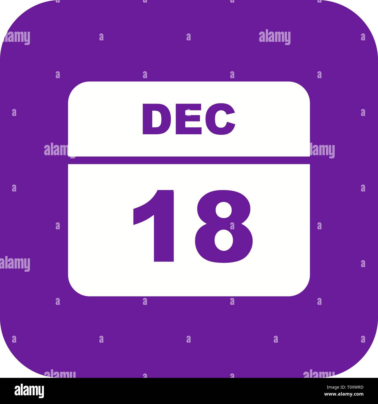 December 18th Date on a Single Day Calendar Stock Photo Alamy