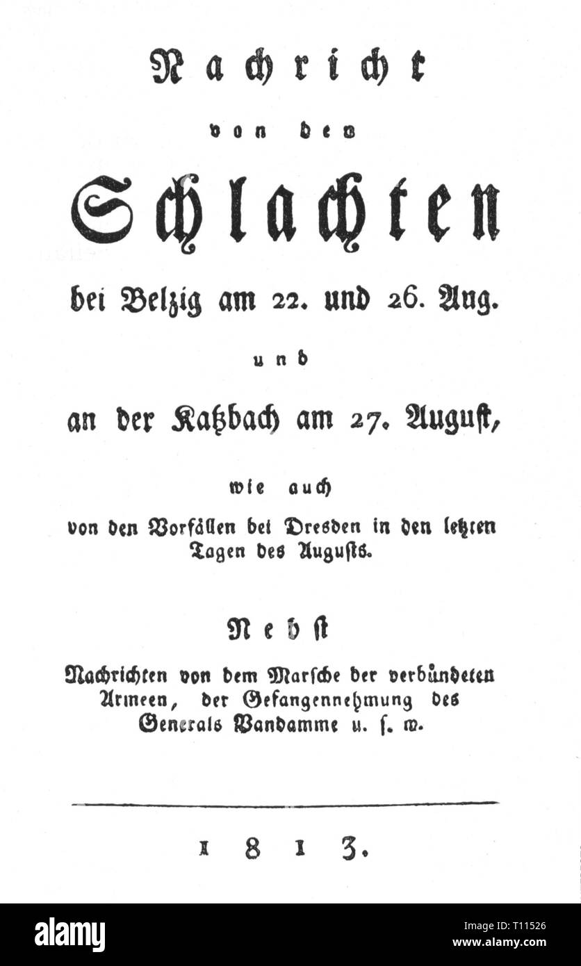 press / media, magazines, 'Nachrichten von den Schlachten bei Belzig und an der Katzbach' (News of the Battles of Belzig and on the river Katzbach', August 1813, Artist's Copyright has not to be cleared Stock Photo