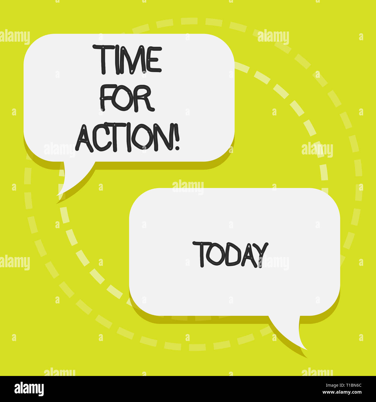 Conceptual hand writing showing Time For Action. Concept meaning Do not sit  idle take initiative get work done duly Blank White Speech Balloons Conver  Stock Photo - Alamy