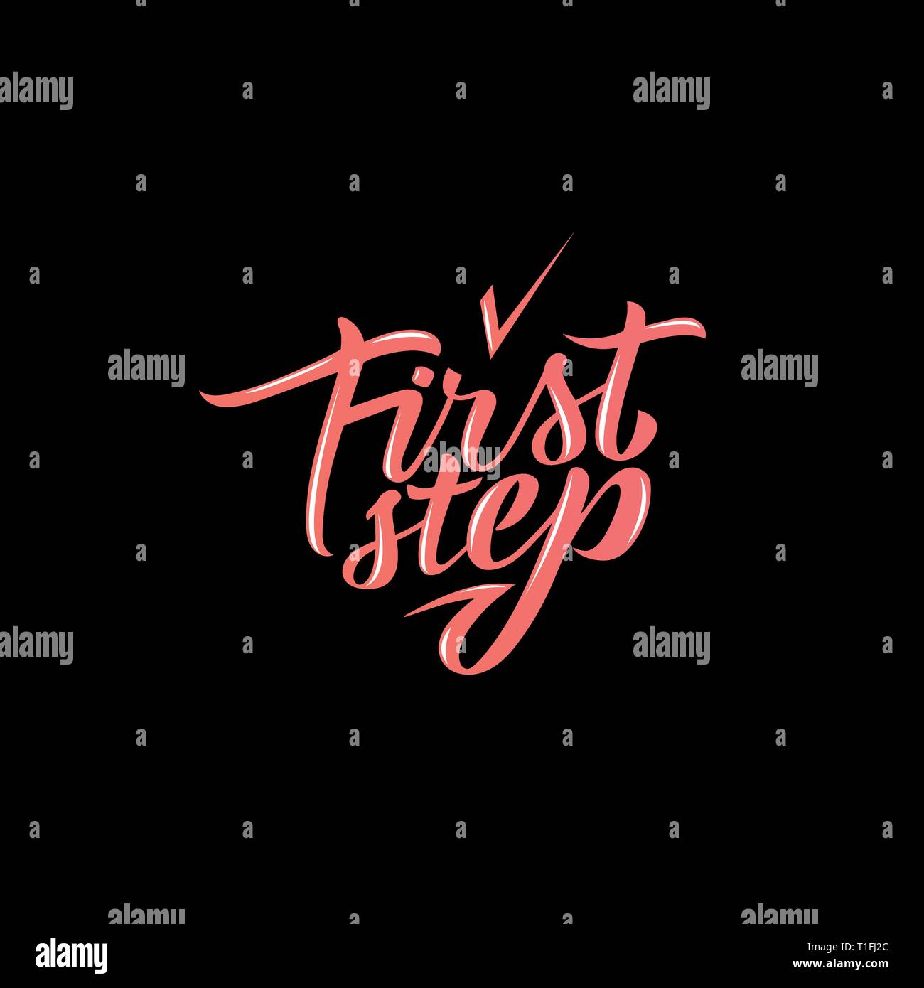 First step. Vector illustration with handwritten phrase. Lettering Stock Vector