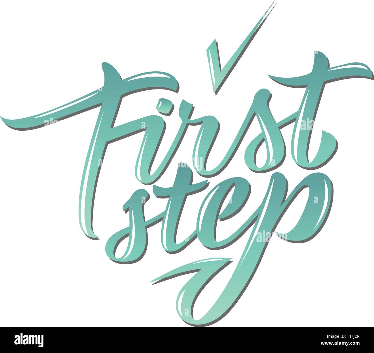 First step. Vector illustration with handwritten phrase. Lettering Stock Vector