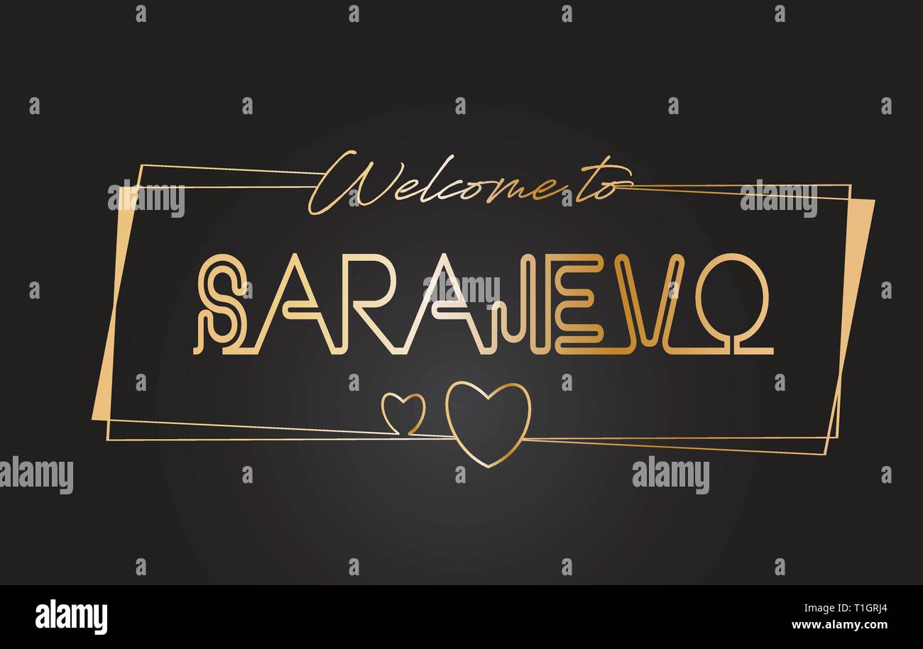 Sarajevo Welcome to Golden text Neon Lettering Typography with Wired Golden Frames and Hearts Design Vector Illustration. Stock Vector