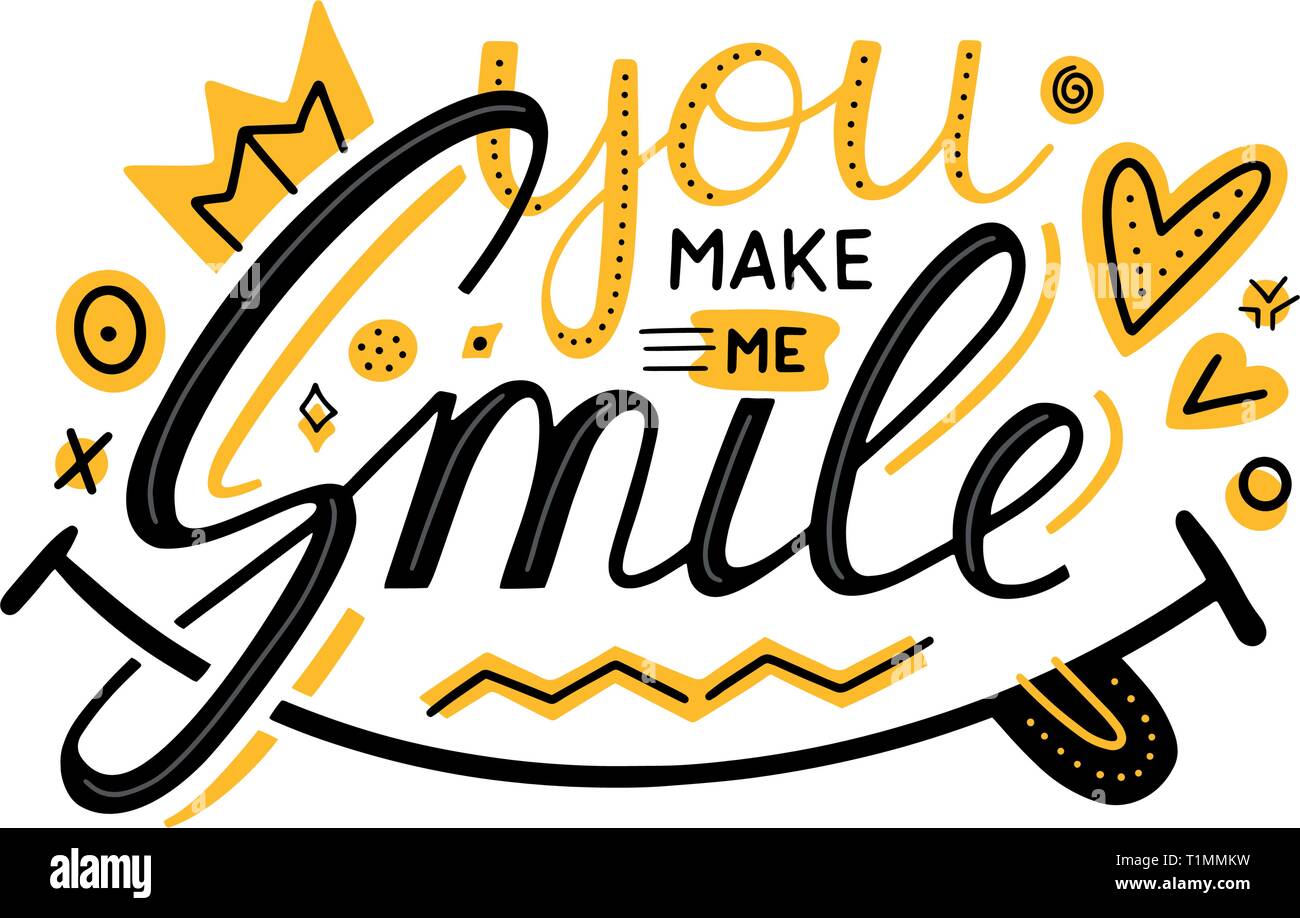 You make me smile Inspirational hand draw lettering quote with crown ...