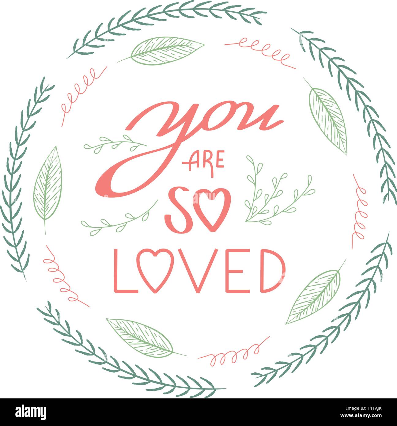 You Are So Loved Quote Floral Wreath With Cute Flowers Leaves And