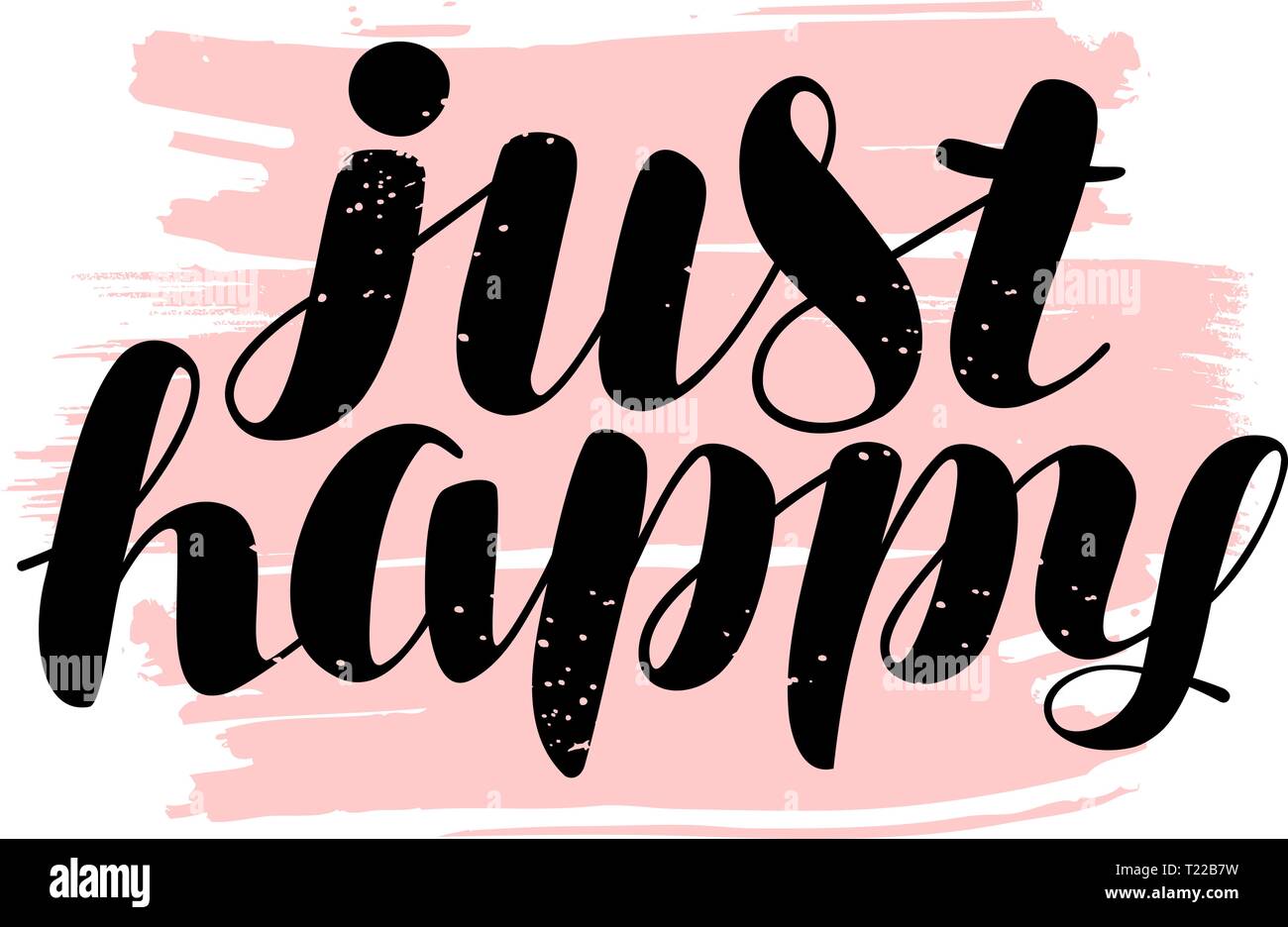 Just Happy, hand lettering. Positive quote, calligraphy vector illustration Stock Vector