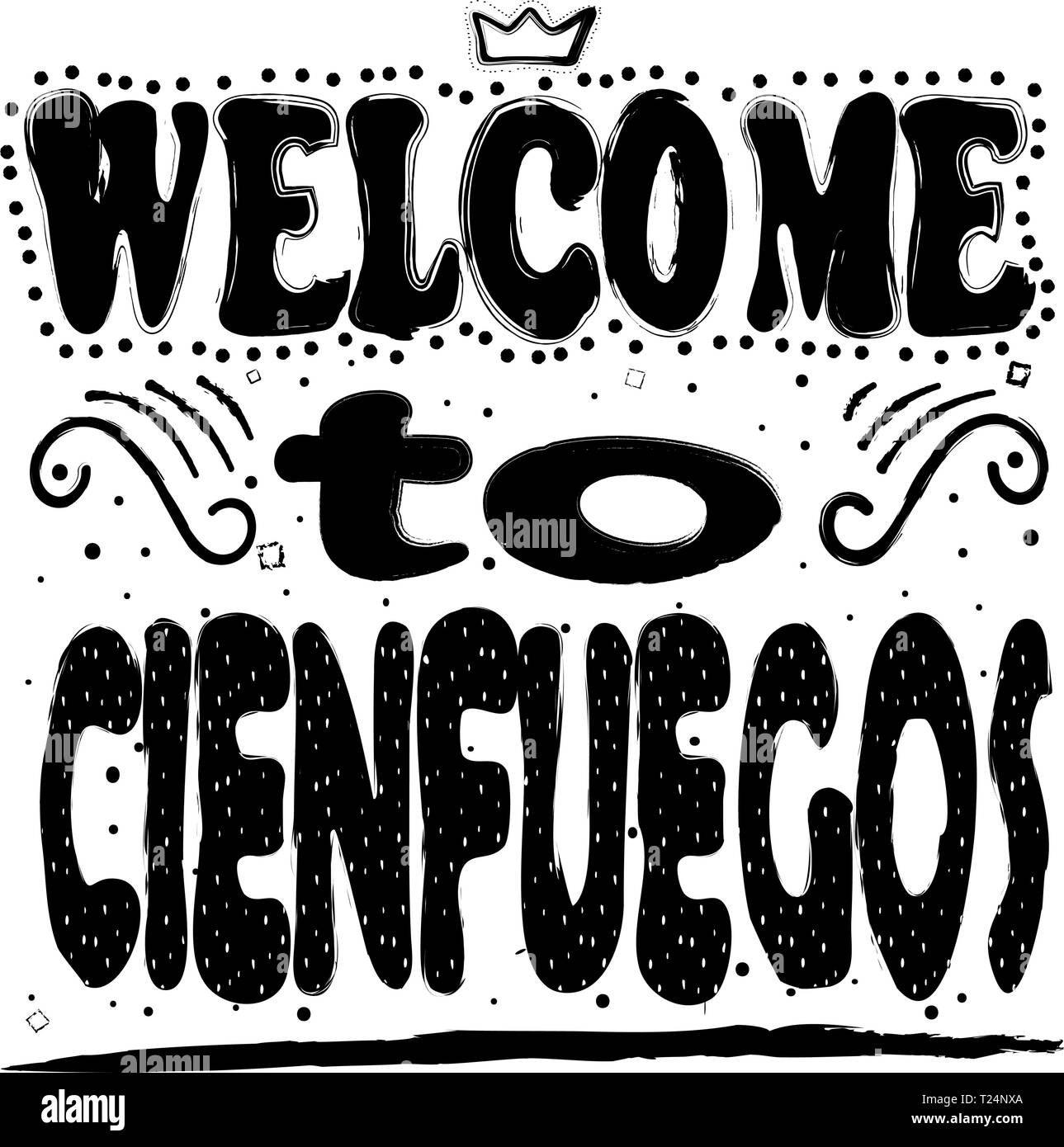 Welcome to Cienfuegos. Is a city on the southern coast of Cuba. Hand drawing, isolate, lettering, typography, font processing, scribble. For posters,  Stock Vector
