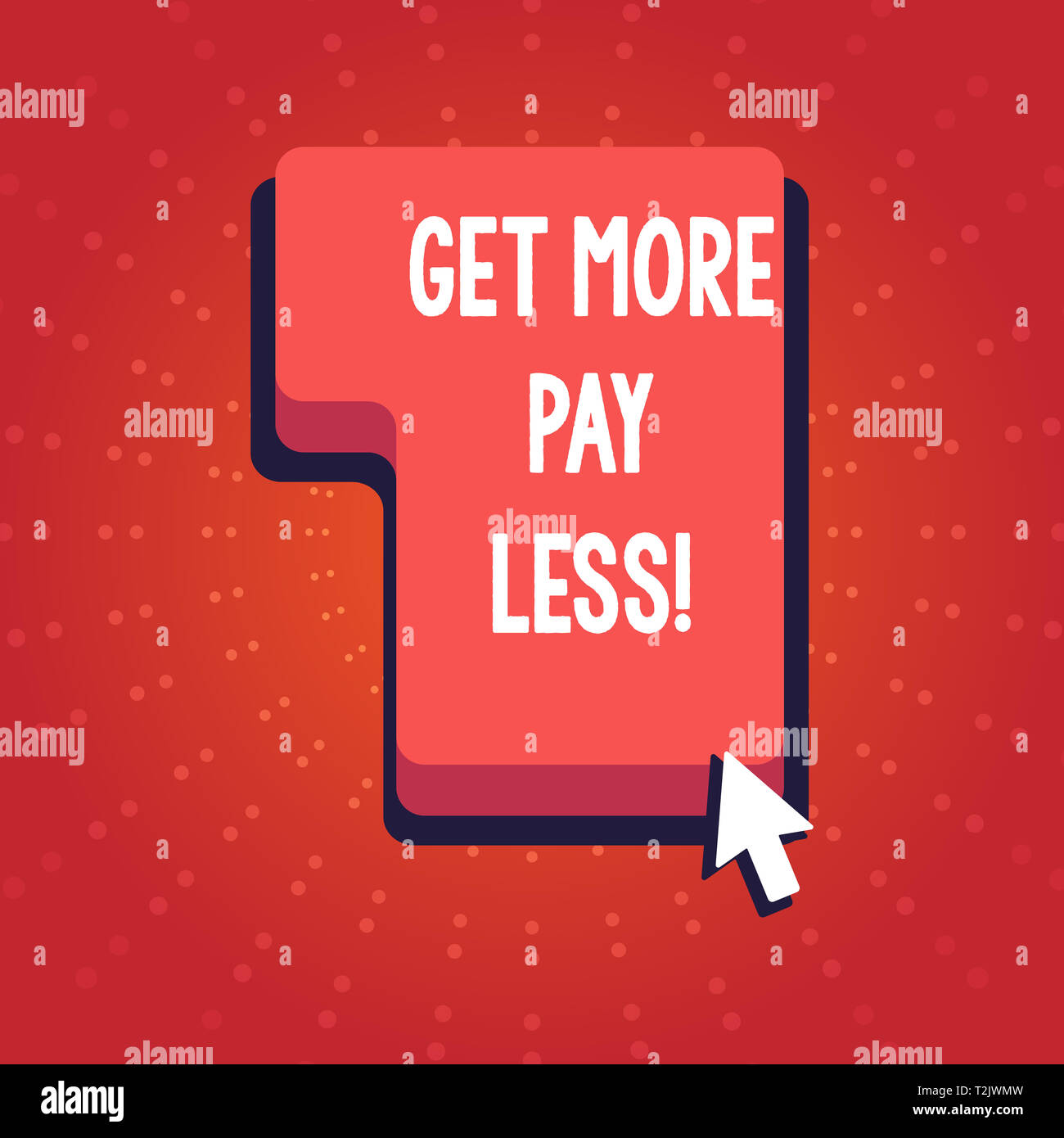 Text sign showing Get More Pay Less. Business photo showcasing will get ...
