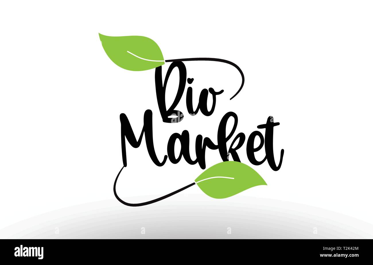 Bio Market word or text with green leaf on white background suitable