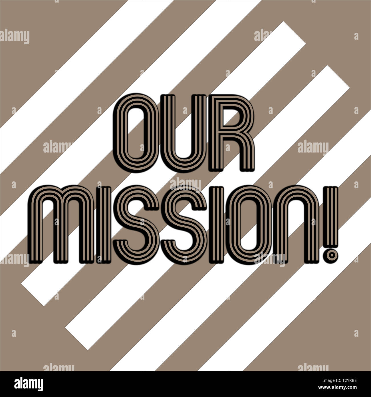 Conceptual hand writing showing Our Mission. Concept meaning serves as clear guide for choosing current and future goals White and Brown Stripes Alter Stock Photo