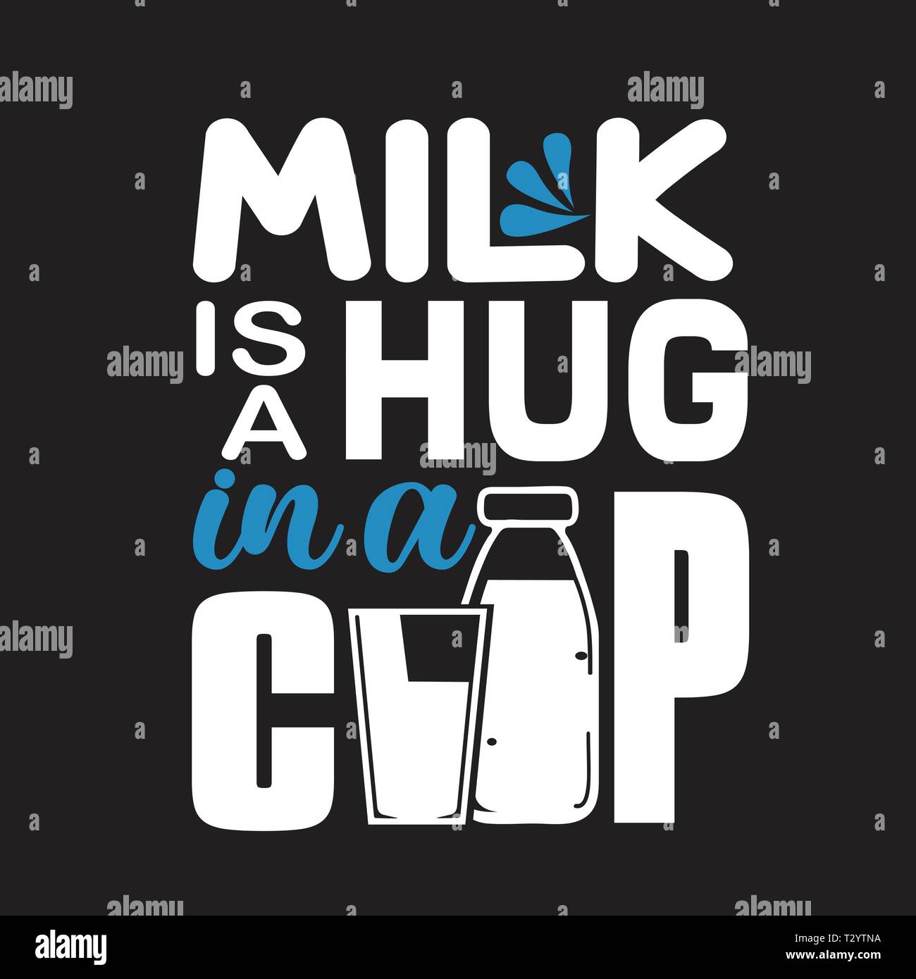 Milk Quote And Saying Milk Is A Hug In A Cup Stock Vector Image Art Alamy