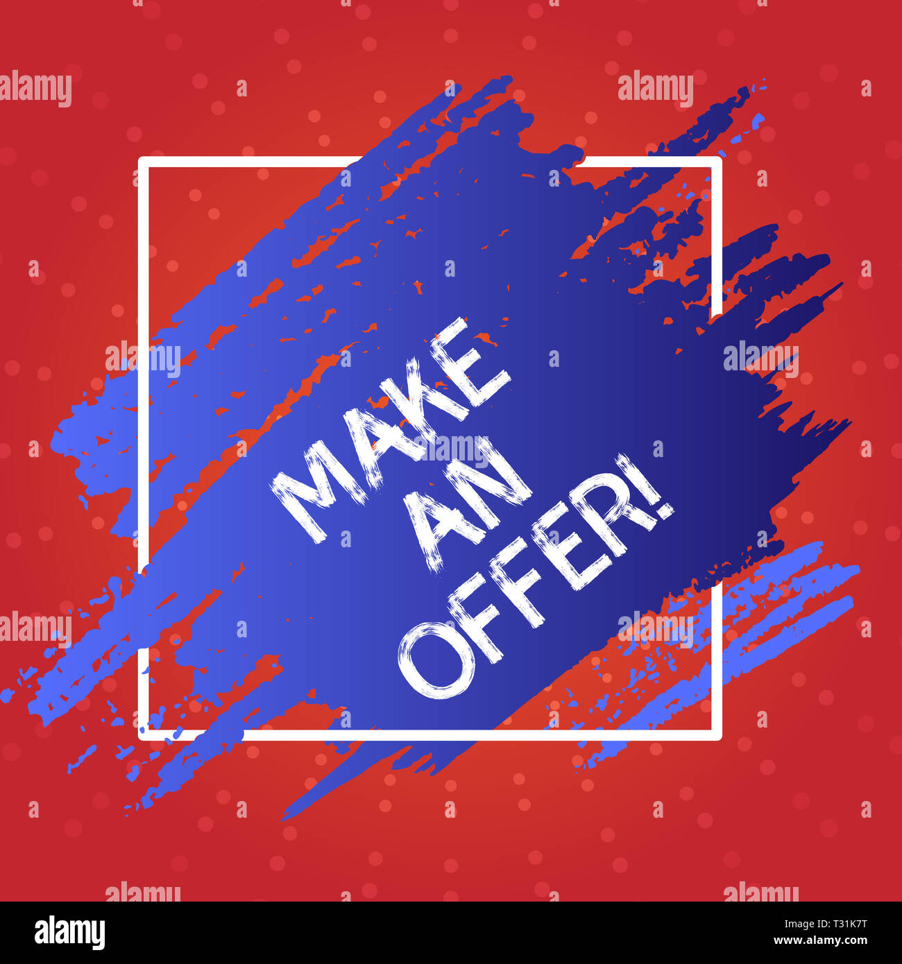 Conceptual Hand Writing Showing Make An Offer Concept Meaning One Will Pay Specified Amount Of Money For Something Blue Tone Paint Inside Square Line Stock Photo Alamy Conceptual Hand Writing Showing Make An Offer Concept Meaning One Will Pay Specified Amount Of Money For Something Blue Tone Paint Inside Square Line Stock Photo Alamy