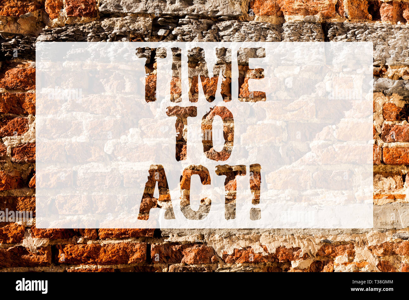 Handwriting text Time To Act. Conceptual photo this is right moment to ...