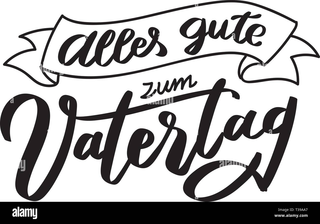 Alles gute zum Vatertag - Happy Fathers day on German. Brush calligraphy, typography, hand-lettering, hand-writing. For greeting cards, posters, templ Stock Vector