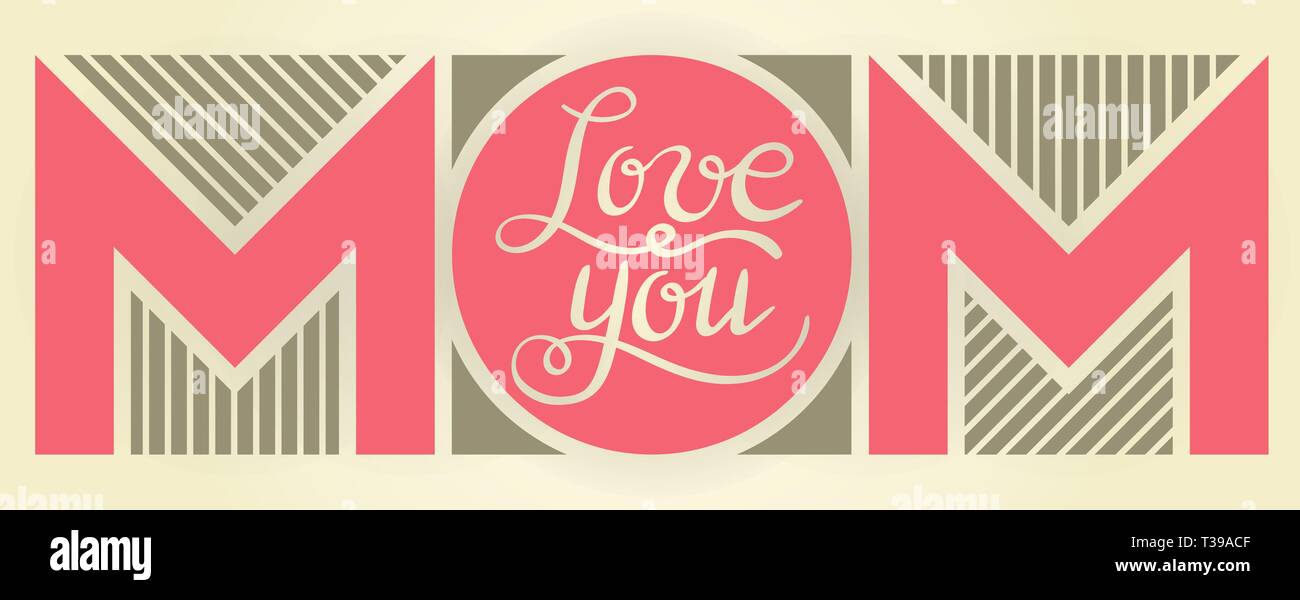 Love You Mom Hand Written Lettering Inscription In Calm Colors