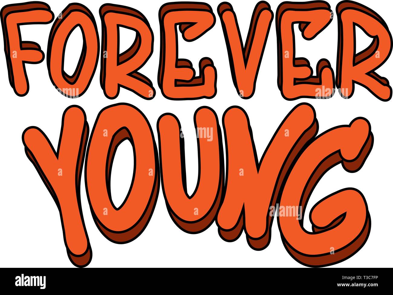 Forever Young - inscription. Use of a pencil, a felt-tip pen, software brushes. Hand drawing, lettering, doodles. For T-shirts, mugs, postcards. Stock Vector