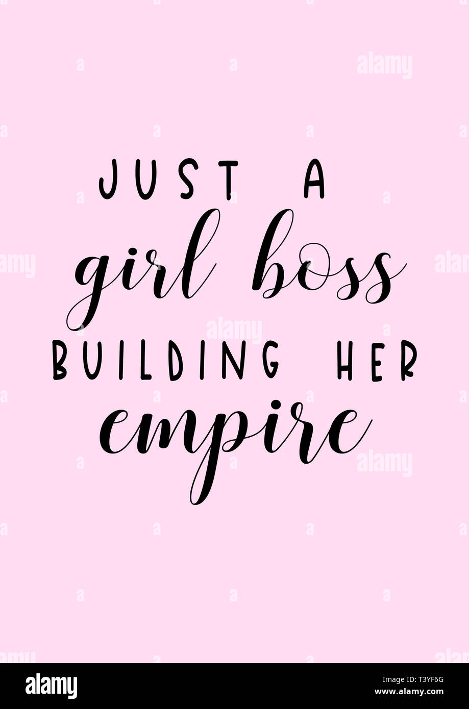 Just a girl boss building her empire. Girly quote with pink