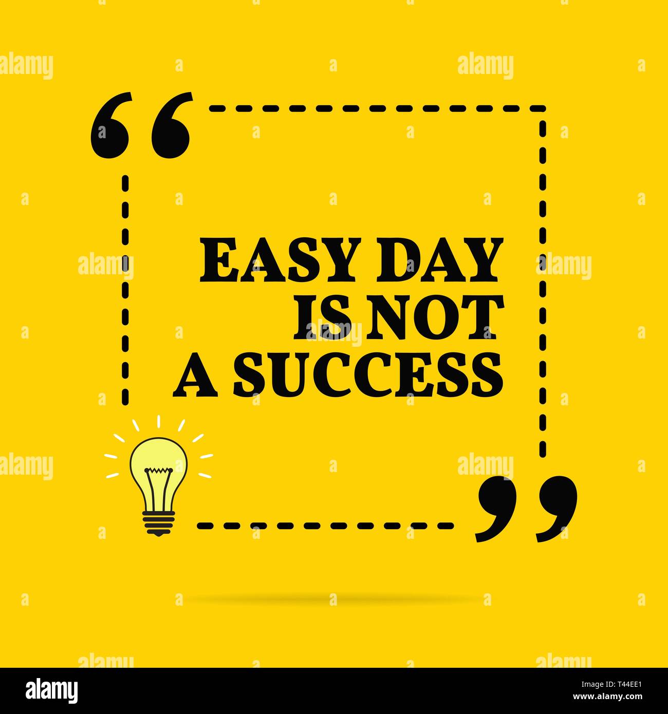 Inspirational motivational quote. Easy day is not a success. Vector