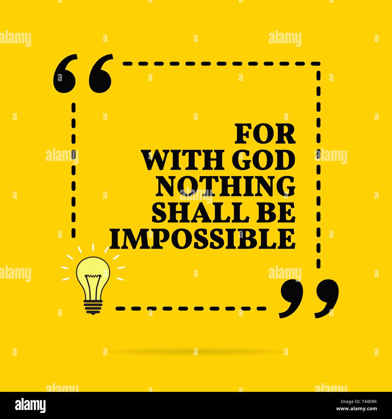 Inspirational motivational quote. For with God nothing shall be impossible. Black text over yellow background Stock Vector