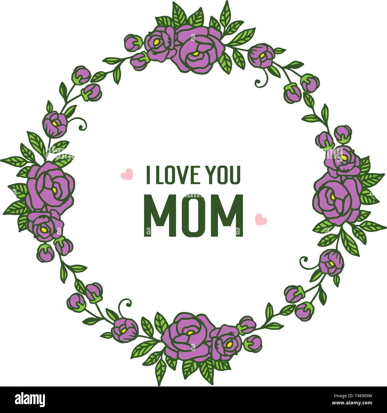 Vector Illustration I Love You Mom For Abstract Purple Rose Flower Frame Hand Drawn Stock Vector Image Art Alamy