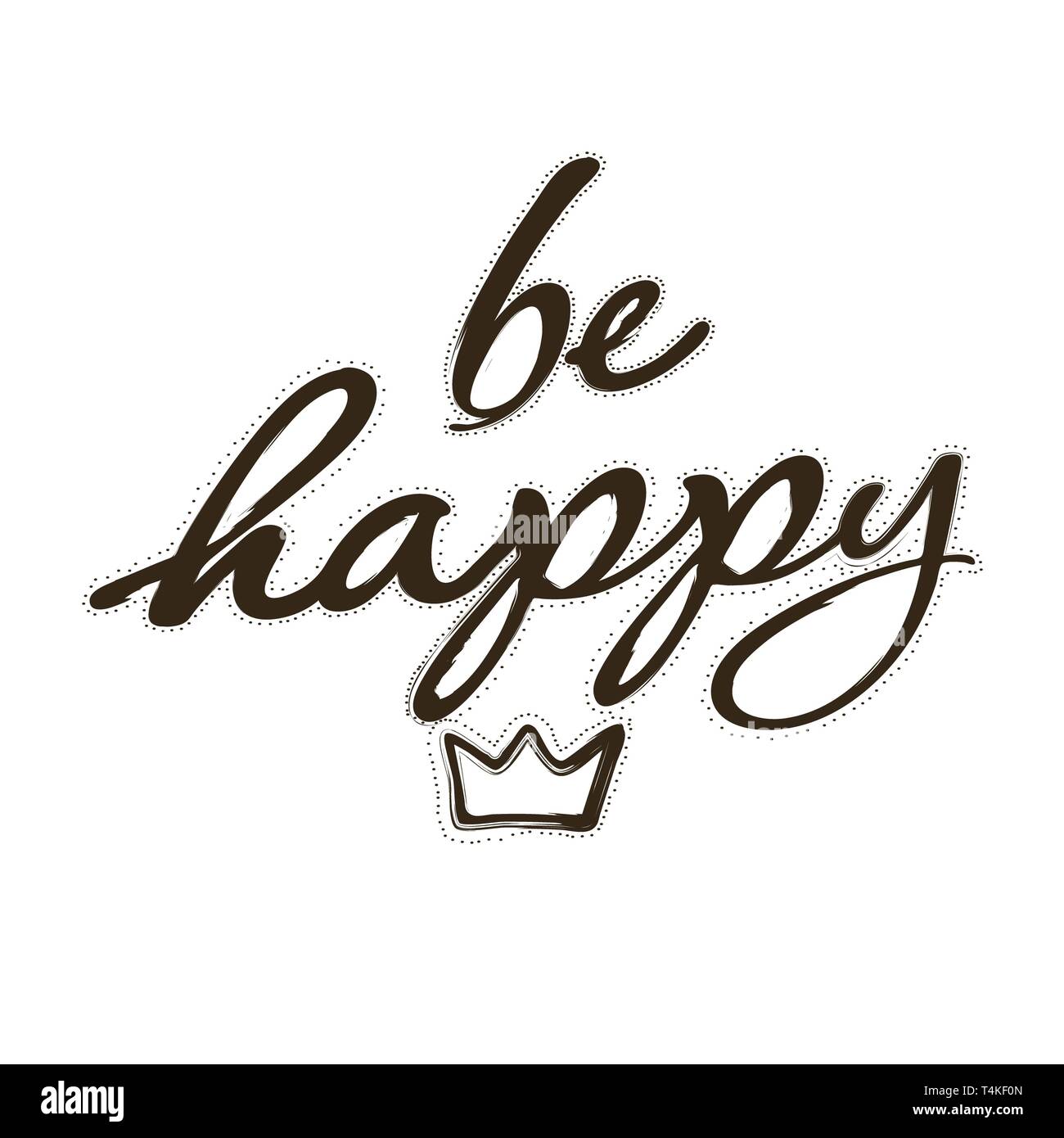 Be happy. Isolated Lettering, word processing. Be happy for prints on clothing, t-shirts, bags, banner, sticker. Stock Photo